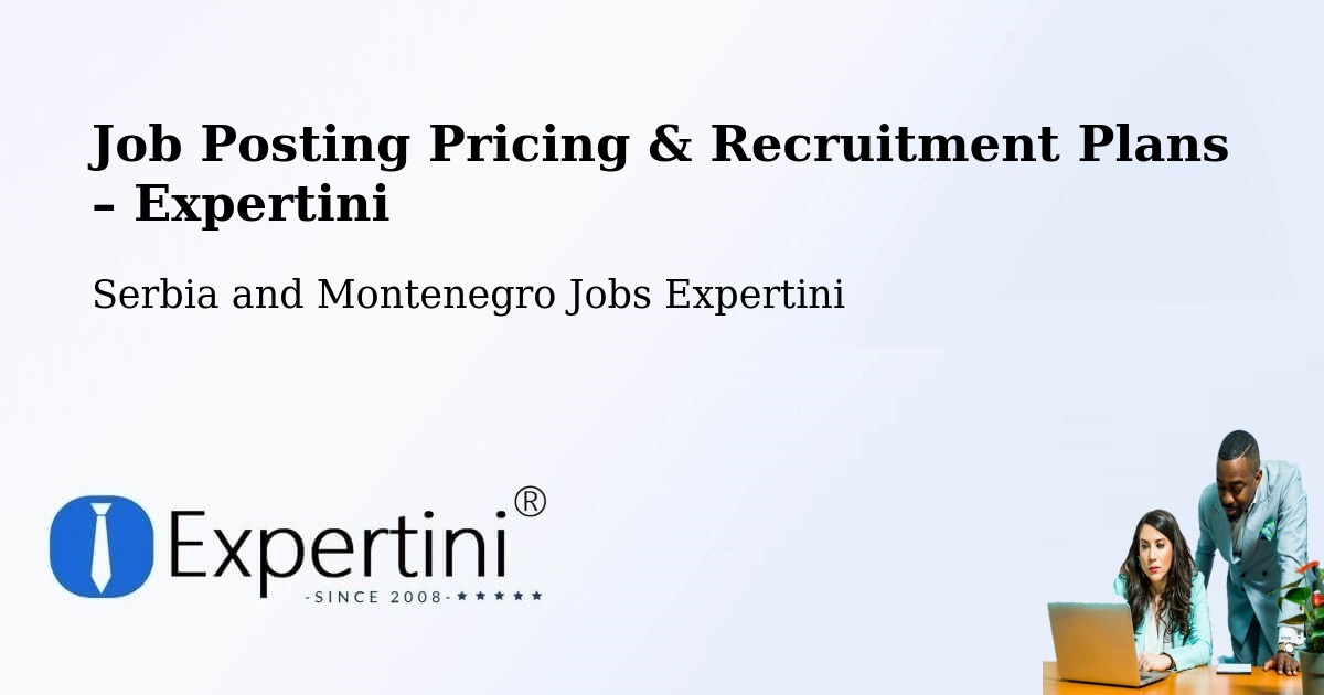 Job Posting Pricing & Recruitment Plans – Thorold - Thorold, Serbia and Montenegro Jobs Expertini